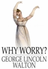 Why Worry? - eBook