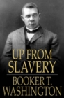 Up from Slavery : An Autobiography - eBook