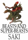 Beasts and Super-Beasts - eBook