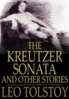 The Kreutzer Sonata : And Other Stories - eBook