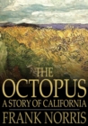 The Octopus : A Story of California - eBook