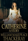 Catherine : A Story - eBook