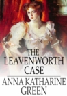 The Leavenworth Case - eBook