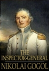 The Inspector-General : A Comedy in Five Acts - eBook