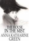 The House in the Mist : And the Ruby and the Caldron - eBook