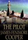 The Pilot : A Tale of the Sea - eBook