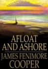 Afloat and Ashore : A Sea Tale - eBook