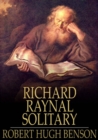 The History of Richard Raynal, Solitary - eBook