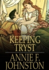 Keeping Tryst : A Tale of King Arthur's Time - eBook