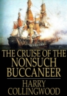 The Cruise of the Nonsuch Buccaneer - eBook