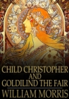 Child Christopher and Goldilind the Fair - eBook