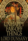 Unhappy Far-Off Things - eBook