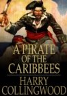 A Pirate of the Caribbees - eBook