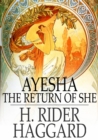 Ayesha : The Return of She - eBook