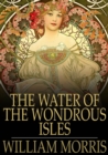 The Water of the Wondrous Isles - eBook