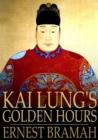 Kai Lung's Golden Hours - eBook