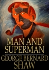 Man and Superman : A Comedy and a Philosophy - eBook