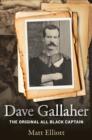 Dave Gallaher : The Original All Black Captain - eBook