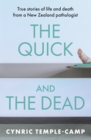 The Quick and the Dead : True stories of life and death from a New Zealand pathologist - eBook