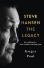 Steve Hansen : The Legacy - eBook