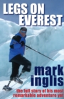 Legs On Everest : The Full Story of His Most Remarkable Adventure Yet - eBook