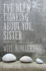 I've Been Thinking About You, Sister - eBook