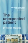 The Unexpected Patient : True Kiwi stories of life, death and unforgettable clinical cases - Book