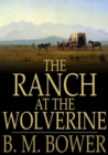 The Ranch at the Wolverine - eBook