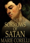 The Sorrows of Satan : Or the Strange Experience of One Geoffrey Tempest, Millionaire - eBook