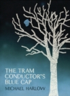 The Tram Conductor's Blue Cap - eBook