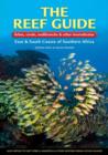 The Reef Guide : fishes, corals, nudibranchs & other vertebratesEast & South Coasts of Southern Africa - eBook
