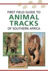 Sasol First Field Guide to Animal Tracks of Southern Africa - eBook