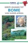 Sasol Eerste Veldgids tot Bome van Suider-Afrika - eBook