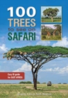 100 Trees to See on Safari in East Africa - Book