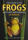 Field Guide to the Frogs & Other Amphibians of Africa - eBook