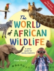 The World of African Wildlife : A safari guide for young explorers - eBook