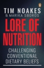 Lore of Nutrition : Challenging conventional dietary beliefs - eBook