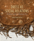 Dress as Social Relations : An interpretation of Bushman dress - eBook