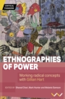 Ethnographies of Power : Working Radical Concepts with Gillian Hart - eBook