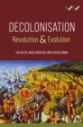 Decolonisation : Revolution and Evolution - eBook