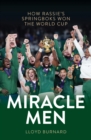 Miracle Men : How Rassie's Springbok's won the World Cup - eBook