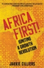 Africa First! : Igniting a Growth Revolution - Book