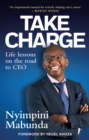 Take Charge : Life lessons on the road to CEO - eBook
