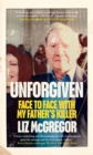 Unforgiven : Face to Face with my Father’s Killer - Book