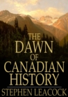 The Dawn of Canadian History : A Chronicle of Aboriginal Canada: The First European Visitors - eBook