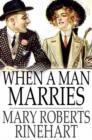When a Man Marries - eBook