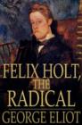 Felix Holt, the Radical - eBook