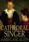 A Cathedral Singer - eBook
