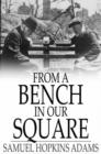 From a Bench in Our Square - eBook