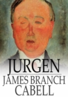 Jurgen : A Comedy of Justice - eBook